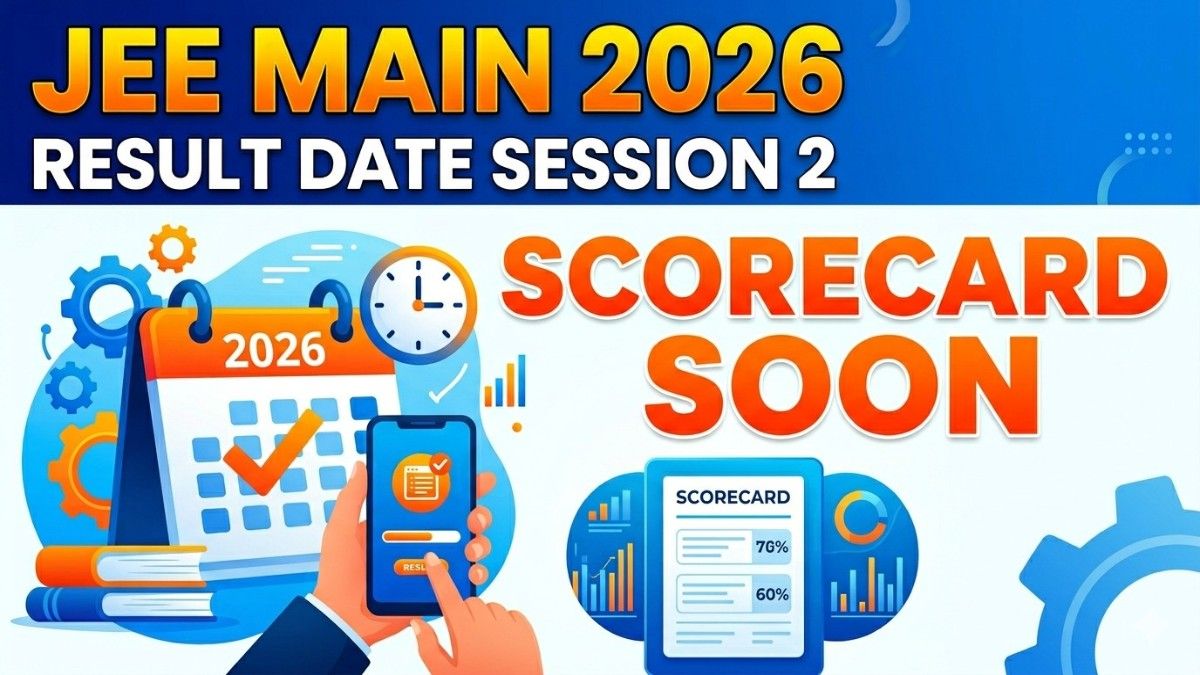JEE Main 2026 Result Date Time Session 2 का रिजल्ट जल्द जारी, ऐसे करें स्कोरकार्ड डाउनलोड
